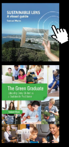 You can buy "Sustainable Lens" and "The Green Graduate".